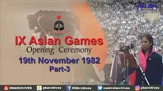 1982 - IX Asian Games | Delhi | Opening Ceremony | Part 3