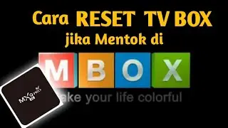 Cara Reset TV BOX MXQpro 4k yang mentok di logo android atau MBOX