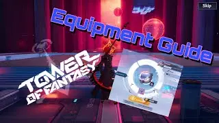 Tower of Fantasy How to level up equipment fast Equipment Guide