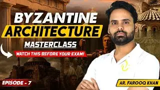 Byzantine Architecture for NATA & JEE B.Arch 🏛️ Episode - 7 | History of World Architecture