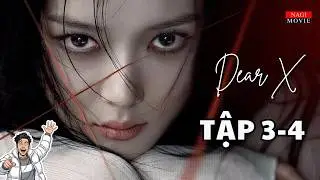 DEAR X Tập 3-4: KẾ HOẠCH ĐỒ S&Aacute;T BỐ ĐẺ | X Th&acirc;n Mến