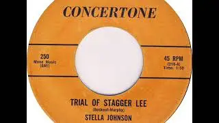 Stella Johnson - Trial of Stagger Lee