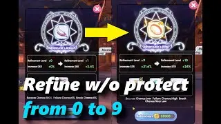 Refine from 0 to 9 without downgrade protection | rox | Ragnarok X: Next Generation