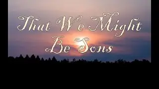 That We Might Be Sons - December 21 - Faith Food Devotion