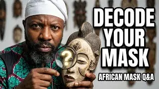 How to Decode your Traditional African Mask | African Masks Q&A