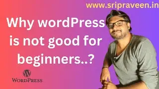 Why wordPress is not good for beginners..? 