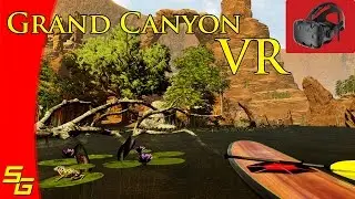 Гранд-Каньон VR | HTC Vive VR | Прогулка на байдарке по каньону