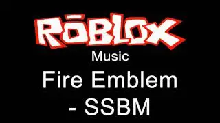 Roblox Music - Fire Emblem - SSBM