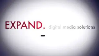 An introduction to Expand Digital Media; The one stop solution for all your Digital Media Needs