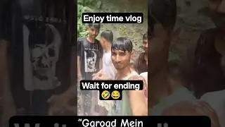 enjoy time vlog real video🤤@YouTube #viralreels #vlog #trending #shorts #shortvideo #video #real