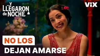 Kohner y Lupita: un romance con obst&aacute;culos | Y llegaron de noche | ViX