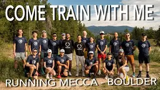 COME TRAIN WITH ME IN BOULDER! | RUNNING MECCA CAMP RECAP 2023