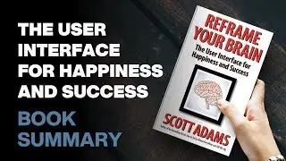 Reframe Your Brain By Scott Adams