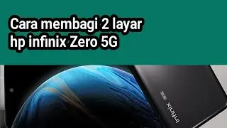 How to split the Infinix Zero 5G phone screen into 2 screens