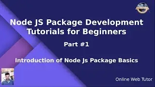 Learn Node JS Package Development Beginners Tutorial #1 Introduction about Node Package Basics