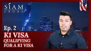 K1 Visa Ep 2: Qualifying Requirements and Application Overview