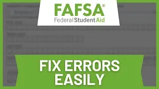 How to Fix FAFSA Error (Corrections & Resubmit Guide)