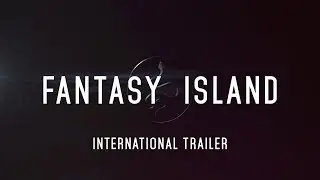 Fantasy Island - International Trailer - At Cinemas February 14 2020