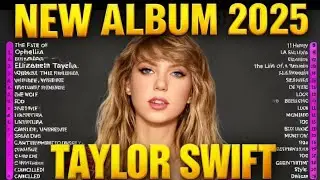 TAYLOR SWIFT NEW ALBUM: BIGGEST HITS OF 2025 | BEST TAYLOR SWIFT SONGS PLAYLIST