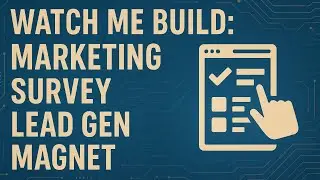 Watch Me Build: Marketing Survey Lead Gen Magnet