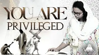 You Are Privileged | Powerful Motivational Message by Hannah Aziel | Inspiring Talk