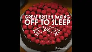 Cake Week | Great British Baking Off to Sleep S10/C7 Ep1