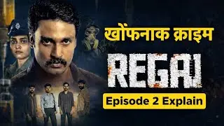 Regai EP 2 Explain in Hindi.