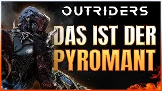 OUTRIDERS - PYROMANCER KLASSEN GUIDE! ALLES WAS DU WISSEN MUSST!