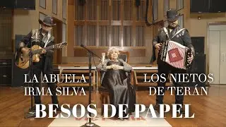 La Abuela Irma Silva, Los Nietos De Terán - Besos De Papel