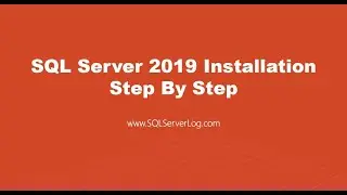 SQL Server 2019 Installation Step by Step with SSMS 18.7