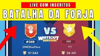 BATALHA DA FORJA - WHITEOUT SURVIVAL - LIVE 09-03-2025
