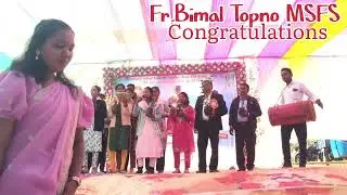 Sadri congratulations song, Fr.Bimal Topno MSFS #Ordination#ordination,#youth 