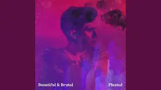 Beautiful & Brutal