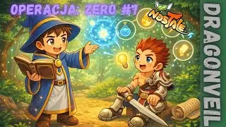 Nostale 😀OPERACJA:ZERO😀 #7 👨🏻‍🤝‍👨🏽Operacja Nupek/zostałem wędkarzem🐟