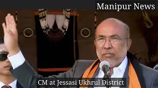 Manipur CM at Jessami, Ukhrul District