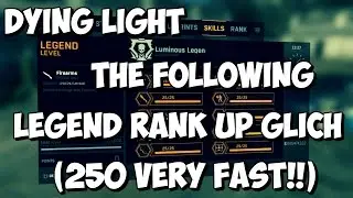 Dying Light Legend Level Glitch! (250 Fast!)