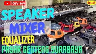 Review‼️Speaker Mixer Equalizer❗Pasar Genteng Surabaya@Morning Trip