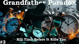 Time Travel's Darkest Dilemma: The Grandfather Paradox Explained | Episode 3