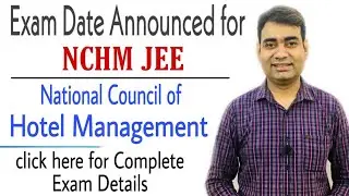 NCHM JEE 2020 - Hotel Management - Exam date Announced - Complete Exam Details