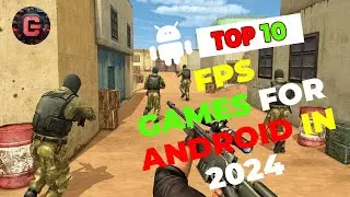 Top 10 FPS Games for Android in 2024 | Best First-Person Shooters for Android