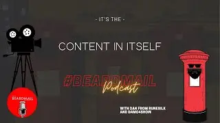 Content In Itself - The Beardmail Podcast
