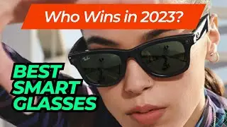 Best Smart Glasses [don&rsquo;t buy one before watching this]