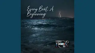 Every Beat, A Beginning