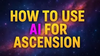 Why and How I Use AI to Spread Consciousness & Support Ascension
