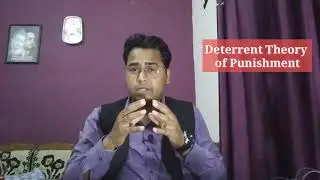 WHAT IS DETERRENT THEORY OF PUNISHMENT - Explanation