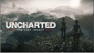 UNCHARTED: The Lost Legacy (CHAPTER 2: INFILTRATION)