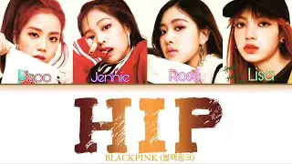 How Would BLACKPINK Sing ‘HIP’ By MAMAMOO (Color Coded Lyrics Eng/Rom/Han)