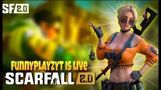 Scarfall 2.0 Live Battle Royale | PRO KHILADA IS BACK| FUNNYPLAYZYT