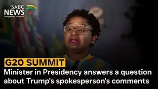 Minister in Presidency answers a question about President Trump's spokesperson's comments