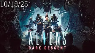 Aliens Dark Descent Episoode 2: Xenomorphs Up The ***
